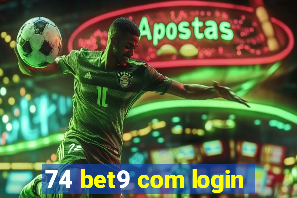 74 bet9 com login